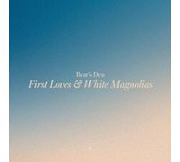 Bear's Den - First Loves / White Magnolias