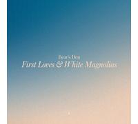 Bear's Den - First Loves / White Magnolias