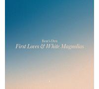 BEAR'S DEN FIRST LOVES & WHITE MAGNOLIAS NEW CD