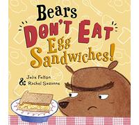 Bears Don't Eat Egg Sandwiches