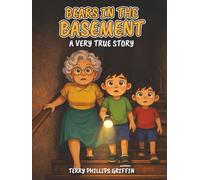Bears In The Basement: A Very True Story