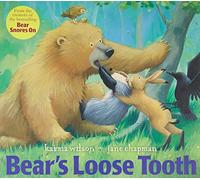 Bear's Loose Tooth by Karma Wilson (2011-09-01)