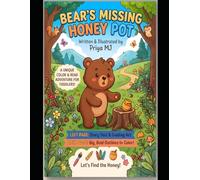 Bear's Missing Honey Pot: Fun Coloring Book for Kids (all ages): An Interactive Read-Along Story and Coloring Book for Kids - A Cozy Forest Adventure ... Art Activities for Toddlers and Early Readers