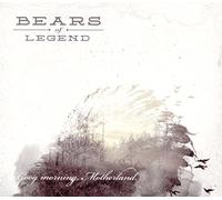 Bears of Legend - Good Morning Motherland