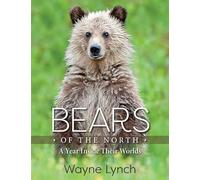 Bears of the North: A Year Inside Their Worlds