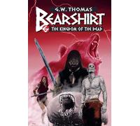 Bearshirt #6: The Kingdom of the Dead (Bearshirt: The Adventures of Arthan the Bear Man): 1