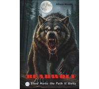 BEARWOLF: Blood Marks the Path It Walks. A Mythic Forest Horror Novel