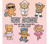 Beary Adorable: Cute Bears Inspired Bold & Easy Coloring Book for All Ages
