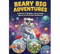 Beary Big Adventures: A Fun Coloring Book for All Ages: Cute Animal Coloring Book for All Ages - Fun Space, Outdoors, and Career Themed Coloring Pages for Relaxing Coloring