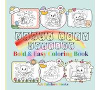 Beary Cozy Routine Bold and Easy Coloring Book: A Cute Teddy Bear Coloring Book: 50 Stress-Free Pages of Cozy Activities Like Reading, Bath Time, ... Adults & Teens Who Love Calming, Simple Art