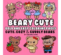 BEARY CUTE: BOLD & EASY COLORING PAGES | CUTE, COZY & CUDDLY BEARS