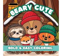 Beary Cute Coloring Book: Bold and Easy Animal Designs for Relaxation and Fun - Cute and Simple Animal Companions for All Ages: Adorable, Bold-Line ... - Great for Beginners, Kids, and Seniors