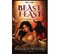 Beast Feast: A Dark Minotaur Fantasy of Desire and Forbidden Power