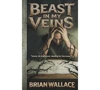 Beast In My Veins: The Iron Sequence Book One