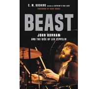 Beast : John Bonham and the Rise of Led Zeppelin