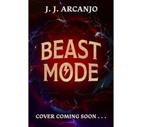 Beast Mode: The Animal Awakens: From the author of Crookhaven