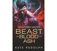 Beast of Blood and Ash: 6 (Drakarn Mates)