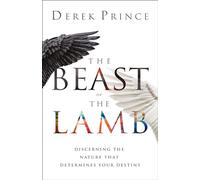 Beast or the Lamb: Discerning the Nature That Determines Your Destiny