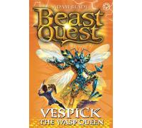 Beast Quest: 36: Vespick the Wasp Queen: Series 6 Book 6