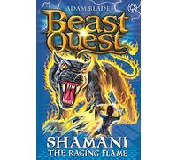 Beast Quest: 56: Shamani the Raging Flame: Series 10 Book 2