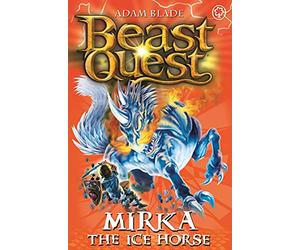 Beast Quest: 71: Mirka the Ice Horse: Series 12 Book 5