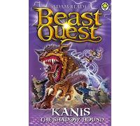 Beast Quest: 90: Kanis the Shadow Hound by Blade, Adam (October 1, 2015) Paperback