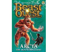 Beast Quest: Arcta the Mountain Giant : Series 1 Book 3