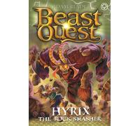 Beast Quest: Hyrix the Rock Smasher : Series 30 Book 1