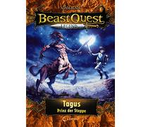 Beast Quest Legend (Band 4) - Tagus, Prinz der Steppe: Kinderbuch für Jungen ab 8 Jahre - Mit farbigen Illustrationen