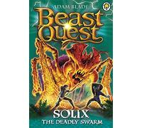 Beast Quest: Solix the Deadly Swarm: Series 16 Book 3
