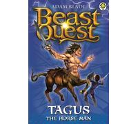 Beast Quest: Tagus the Horse Man : Series 1 Book 4