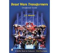 BEAST WARS TRANSFORMERS THE UNOFFICIAL: The Unofficial Guide