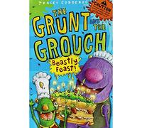 Beastly Feast: Bk. 2 (The Grunt and the Grouch)
