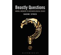 Beastly Questions: Animal Answers to Archaeological Issues