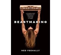 Beastmaking: A fingers-first approach to becoming a bet - Paperback / softback N