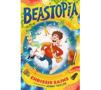 Beastopia : Funny illustrated adventure for ages 7-9 about a secret world of magical creatures