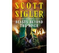 Beasts Beyond the River: A Dark Trail Leads To An Ancient Legend