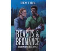 Beasts & Bromance: 1 (The Ranger's Magi)