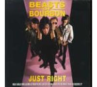 Beasts of Bourbon - Just Right