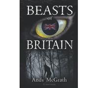 Beasts of Britain (Hangar 1 Publishing's Cryptozoology Books)