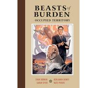 Beasts of Burden: Occupied Territory