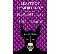 Beasts of Immortality: Blood and Purpose: Blood and Purpose