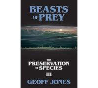 Beasts of Prey: 3 (The Preservation of Species)