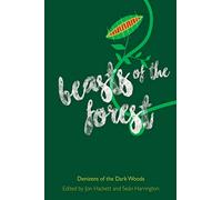 Beasts of the Forest: Denizens of the Dark Woods