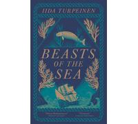 Beasts of the Sea : A heartbreaking fictional elegy to one of the world's most iconic lost creatures, the Steller's Sea Cow