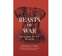 Beasts of War: The Story of "Us" Humans