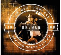Beat Farmers - Heading North 53 N° 8° E - Live In Bremen