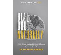 Beat Gout Naturally: Diet, Weight Loss, and Lifestyle Changes for Lasting Relief