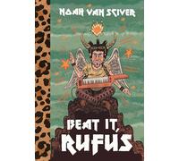 Noah Van Sciver – Beat It, Rufus – Hardcover (Fantagraphics)