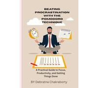 Beat Procrastination By Pomodoro: Guide For a Joyful & Productive Life